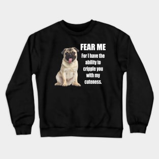 Fear the Pug Crewneck Sweatshirt